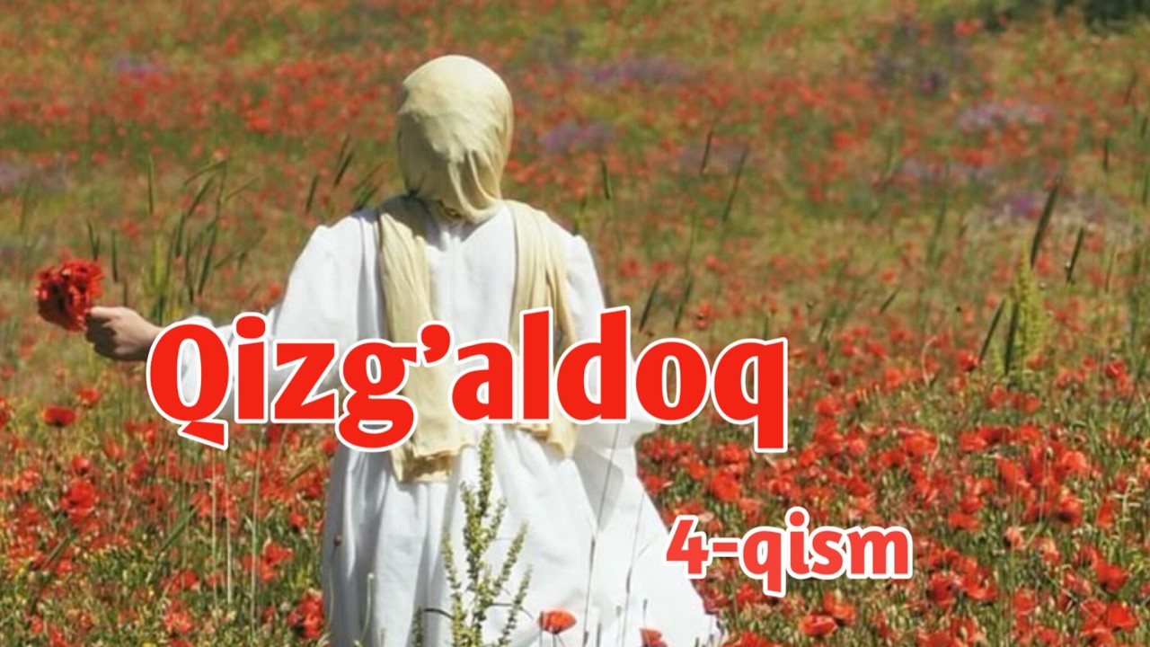 Qizg`aldoq | 4 - qism |Zamonaviy hikoya | @Orom_Official