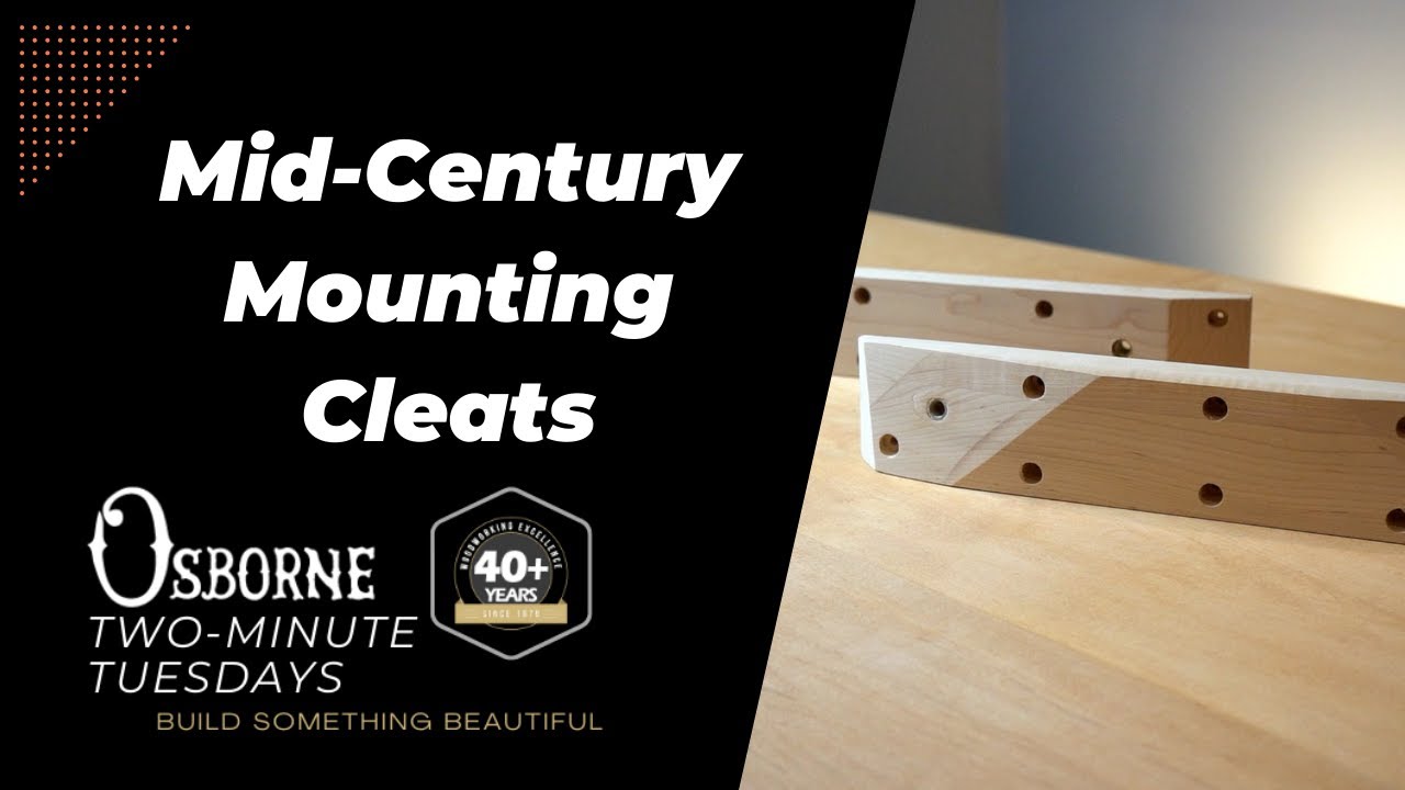 Mid Century Modern Mounting Cleats! - Osborne Two Minute Tuesdays