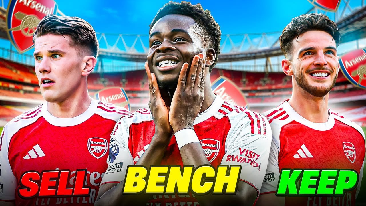 Keep, Bench or Sell-BUILDING Arsenal&rsquo;s 2026/27 Squad