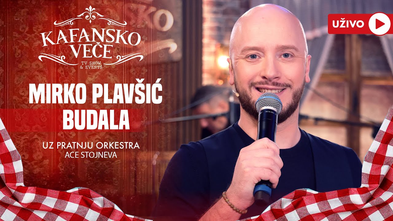 MIRKO PLAVSIC - BUDALA | UZIVO | (ORK. ACE STOJNEVA) | 2024 | KAFANSKO VECE