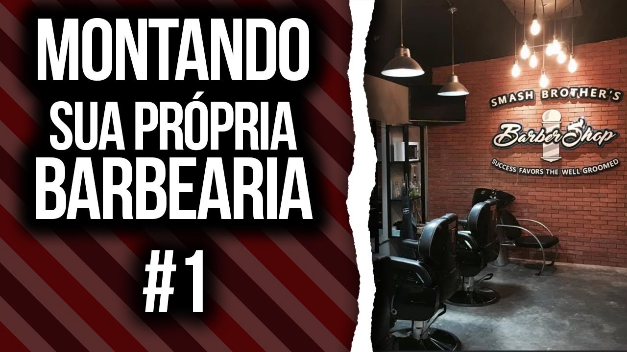 MONTANDO SUA BARBEARIA - LOCALIZAÇÃO, FIDELIDADE, AGENDAMENTO