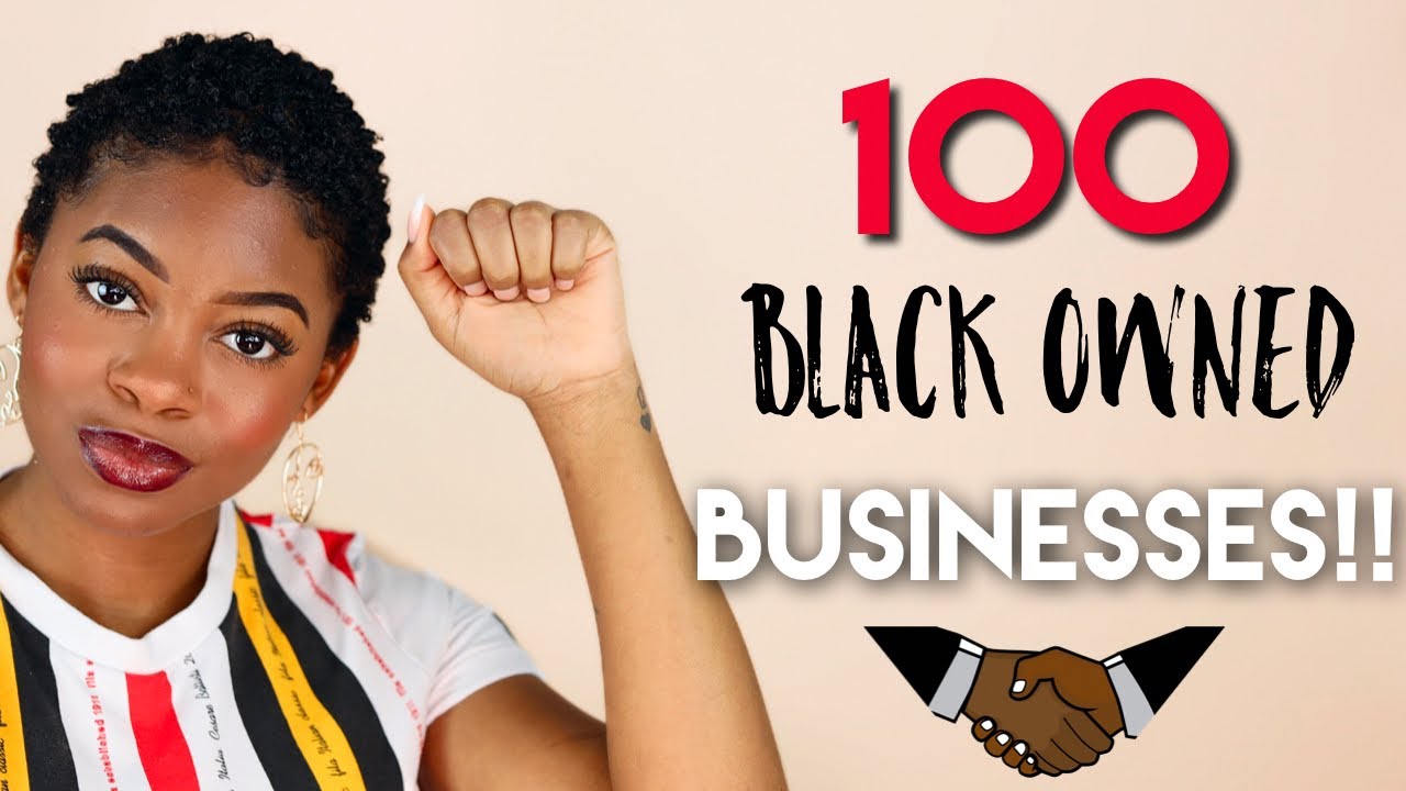 100 BLACK OWNED BUSINESSES YOU NEED TO KNOW ABOUT ! | Hair, Skin, Makeup, Fashion & More!