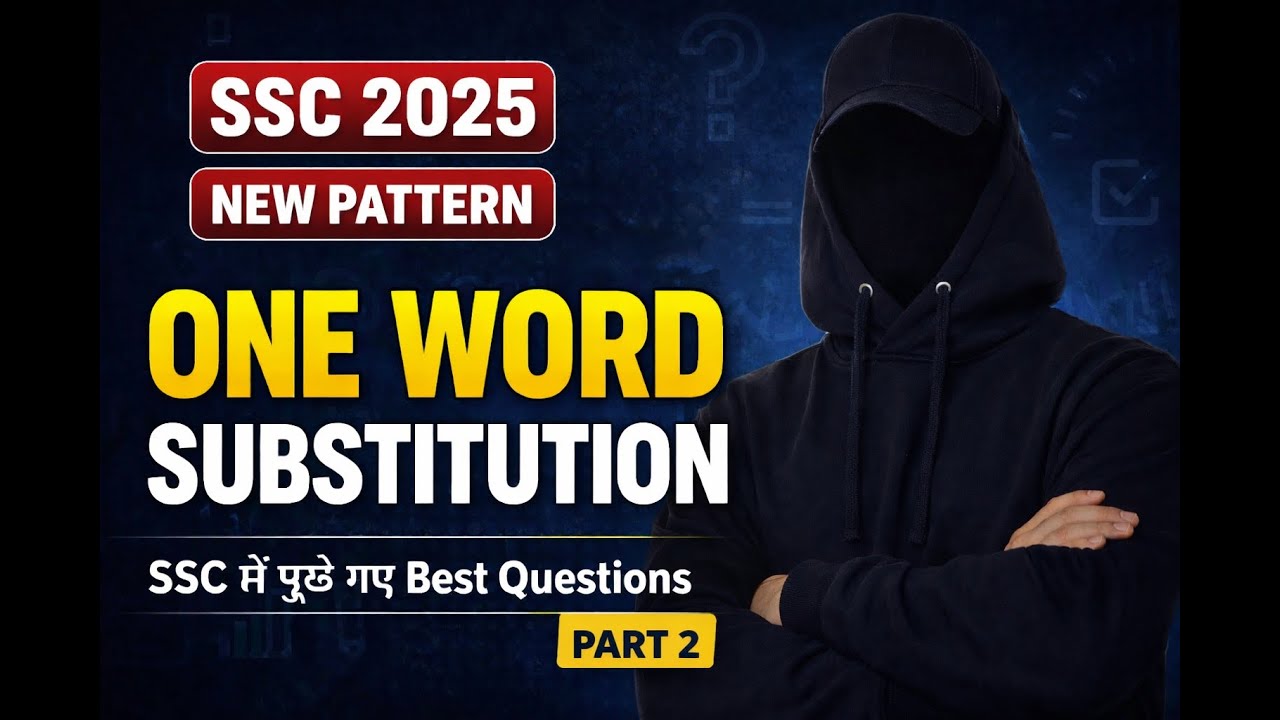 SSC 2025 One Word Substitution | 100% Exam Questions | Part-2 
