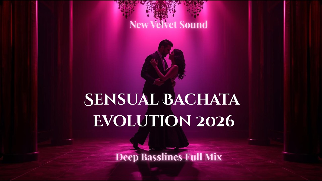 Sensual Bachata Evolution 2026 🔥 New Velvet Sound & Deep Basslines Full Mix