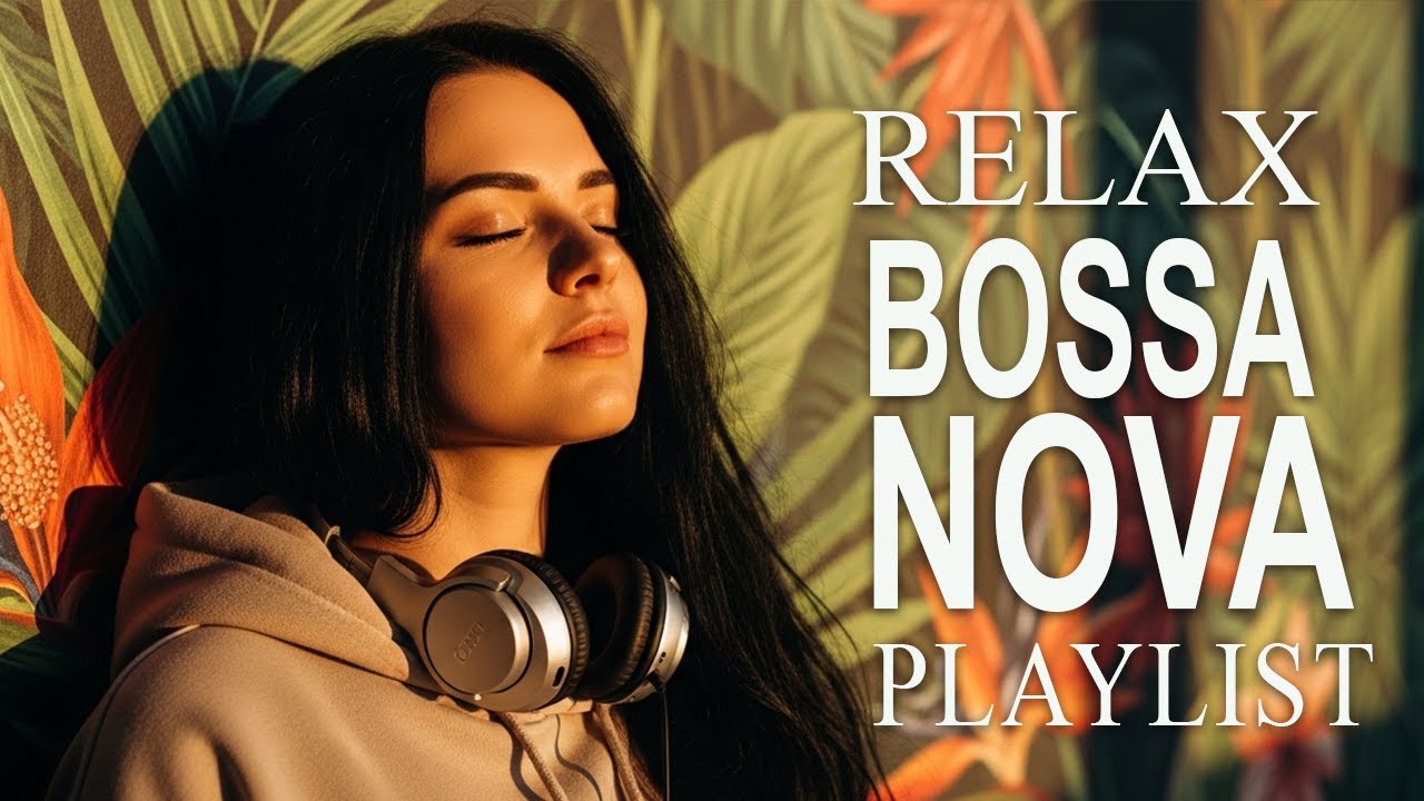 Top Bossa Nova Covers of Popular Songs 50 Hits🌴Soft Lounge Jazz Songs 2026 for Relaxing,Work & Study
