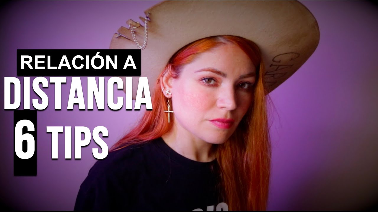 Relaci&oacute;n a Distancia | 6 Tips y Consejos para mantenerla exitosa