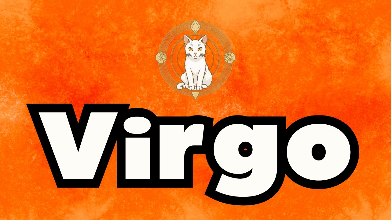 VIRGO, SIENTO SU ENERGIA! ALGUIEN QUE NO VES VUELVE CON UNA INTENCIÓN QUE YA NO PUEDE OCULTAR!
