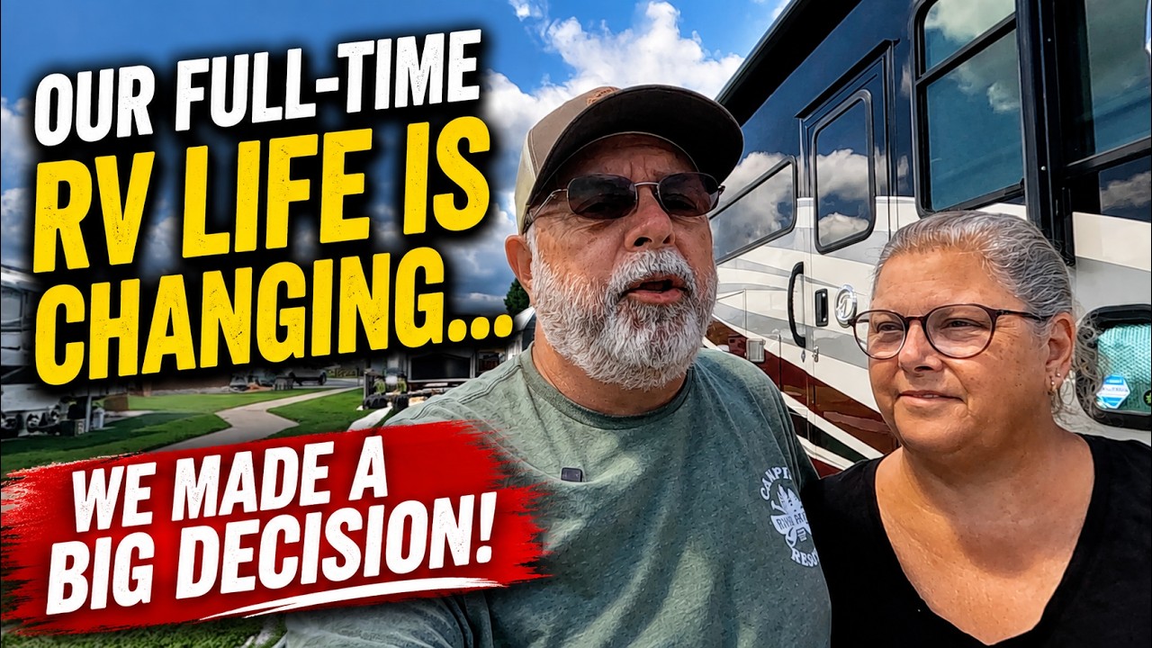 VLOG 29: Our Full Time RV Life Is Changing ... Welcome to Our Next Chapter!