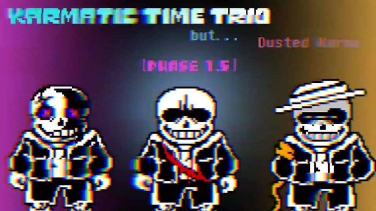 Karmatic Time Trio but it's just like Dusted Karmas
