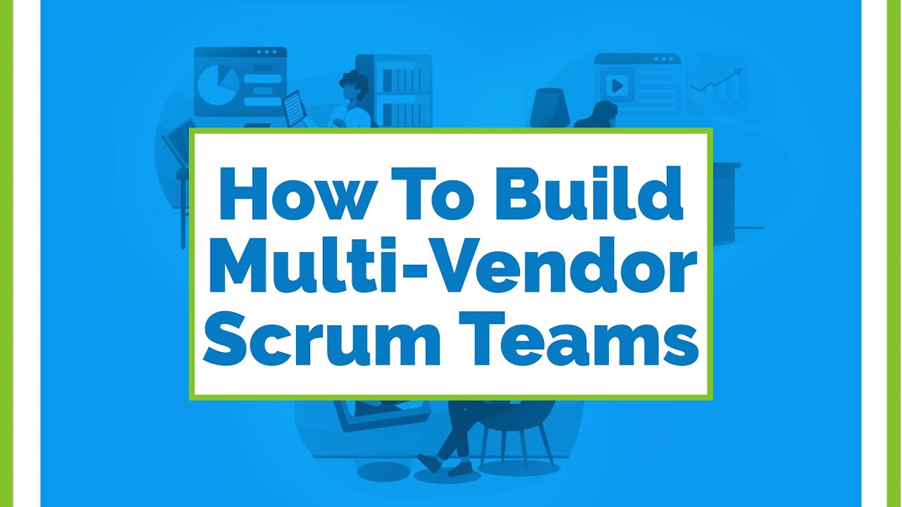 How to Build Multi Vendor Scrum Teams