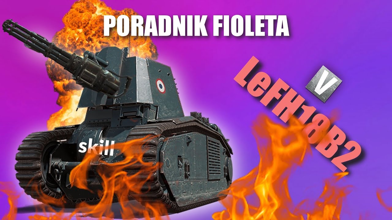 Poradnik fioleta - LeFH18B2 | World Of Tanks