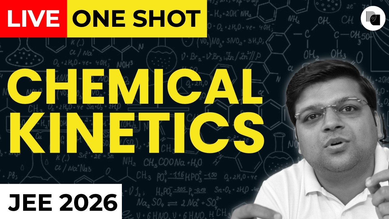 LIVE - Chemical Kinetics for JEE 2026 | ONE SHOT - DexterChem