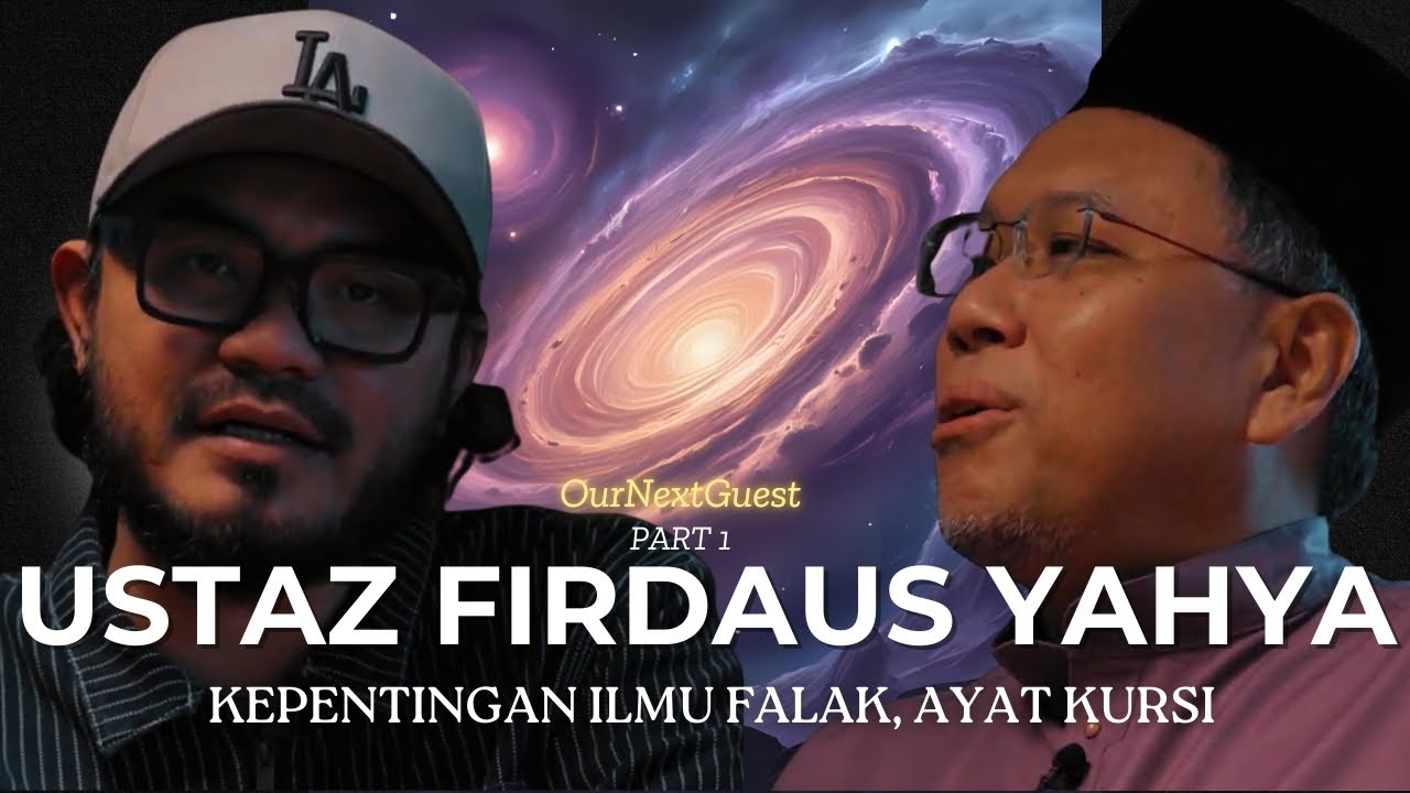 “Apa Kepentingan Ilmu Falak Dalam Islam” OurNextGuest #1/3 : Ustaz Firdaus Yahya