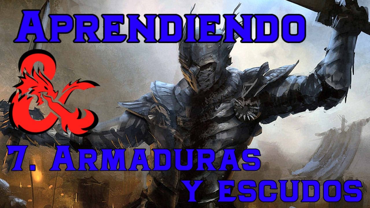 Aprendiendo DnD 7. Armaduras y escudos
