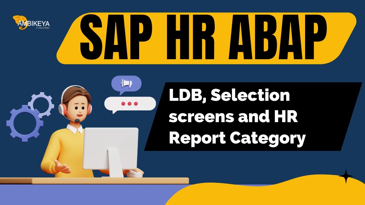SAP HR ABAP (LDB, экраны выбора и категория HR-отчётов) | Лучшее обучение SAP | Ambikeya
