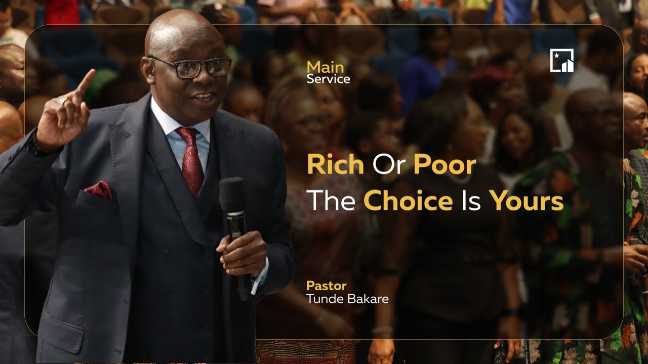 Rich or Poor - The Choice is Yours | JUN. 08th 2025 | Pastor 'Tunde Bakare
