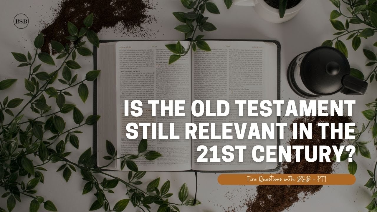 Is the Old Testament still relevant?