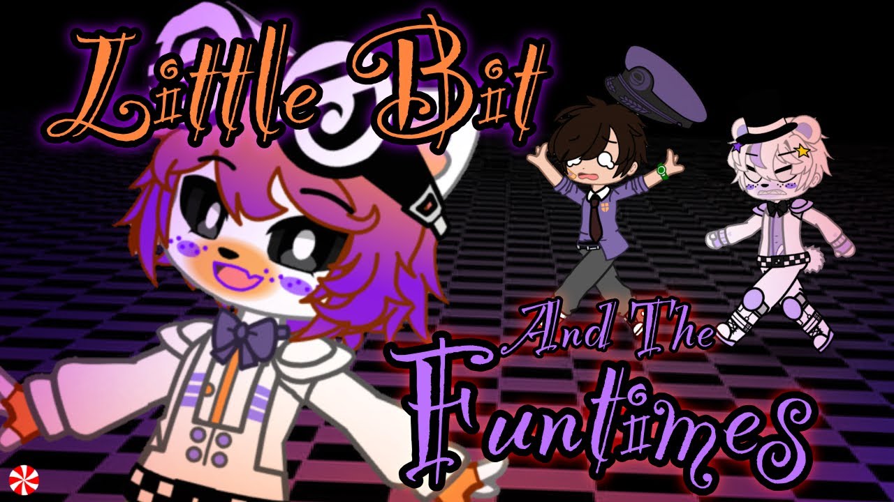 Little Bit And The Funtimes! || Baby Remake || Gacha Club, FNaF