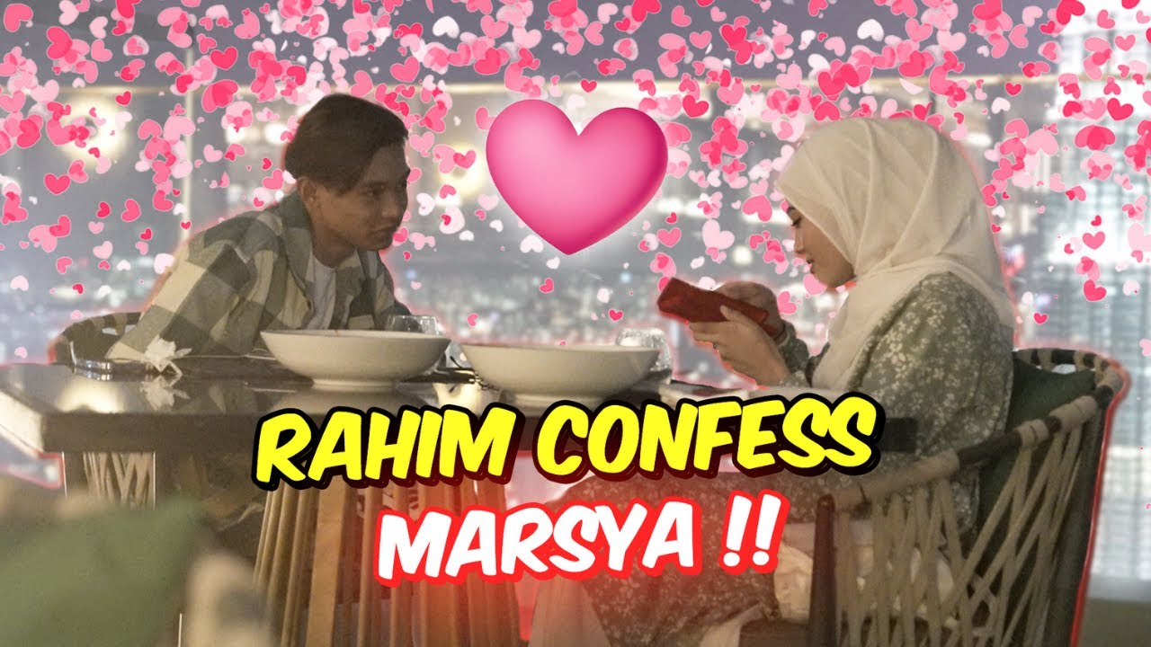 RAHIM CONFESS MARSYA !! - DATE PALING ROMANTIK !