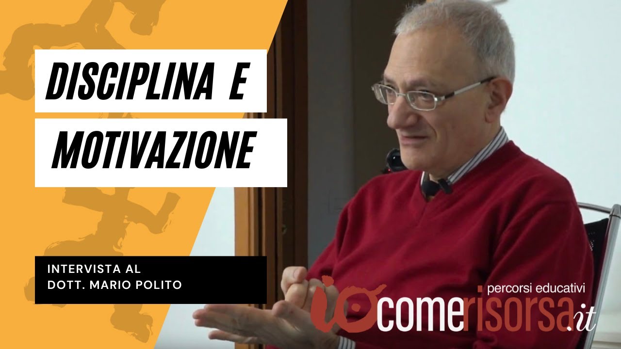 DISCIPLINA E MOTIVAZIONE -  dott. Mario Polito per IoComeRisorsa