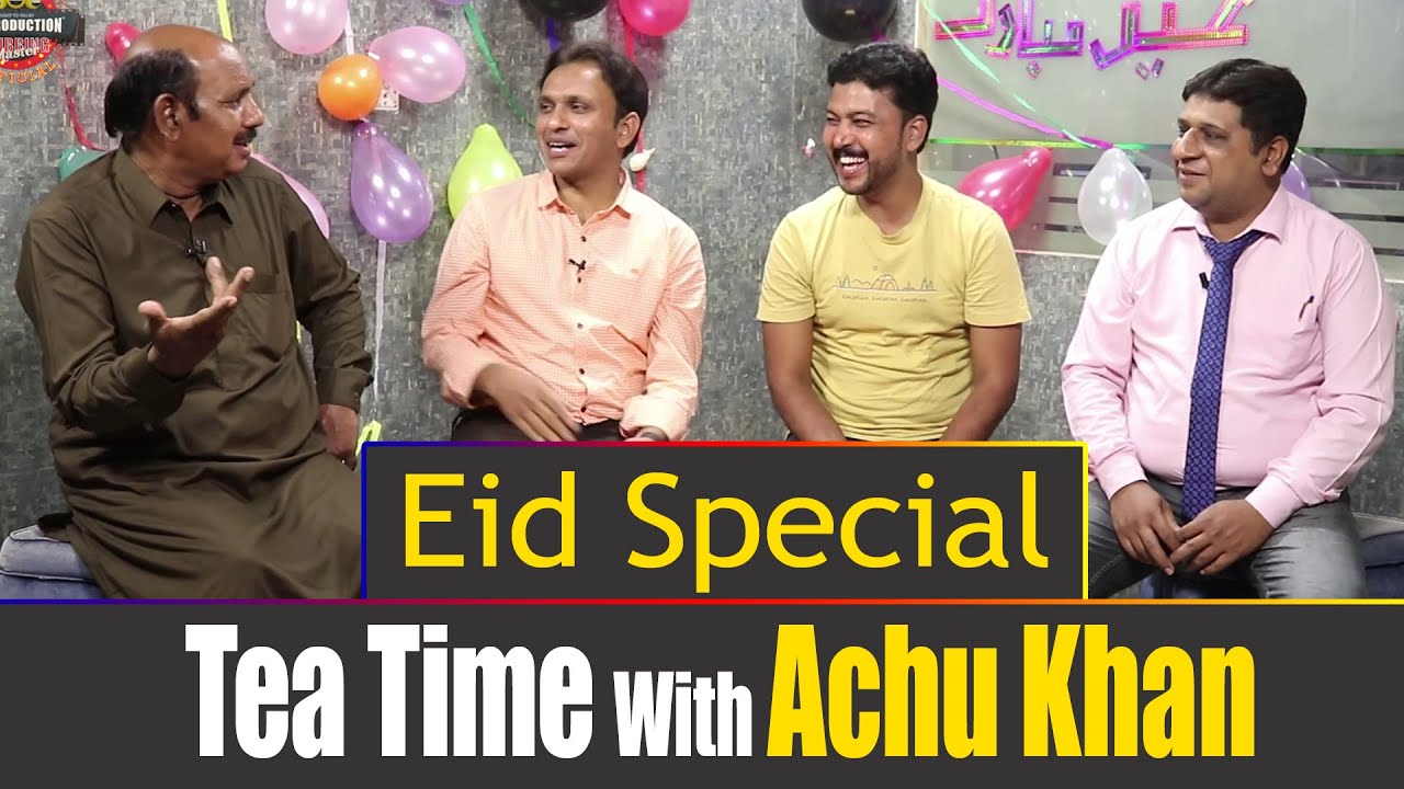 2nd Day Eid Special - Tea Time With Achu Khan - Sajjad Jani Official