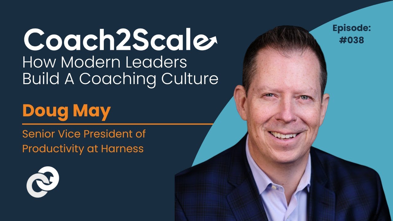 Don’t Sell It Alone - Doug May - Coach2Scale - Episode # 038