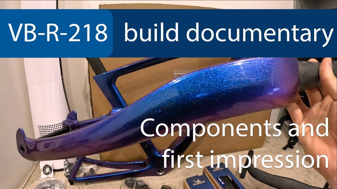 VeloBuild VB-R-218 build documentary - Component and first impression