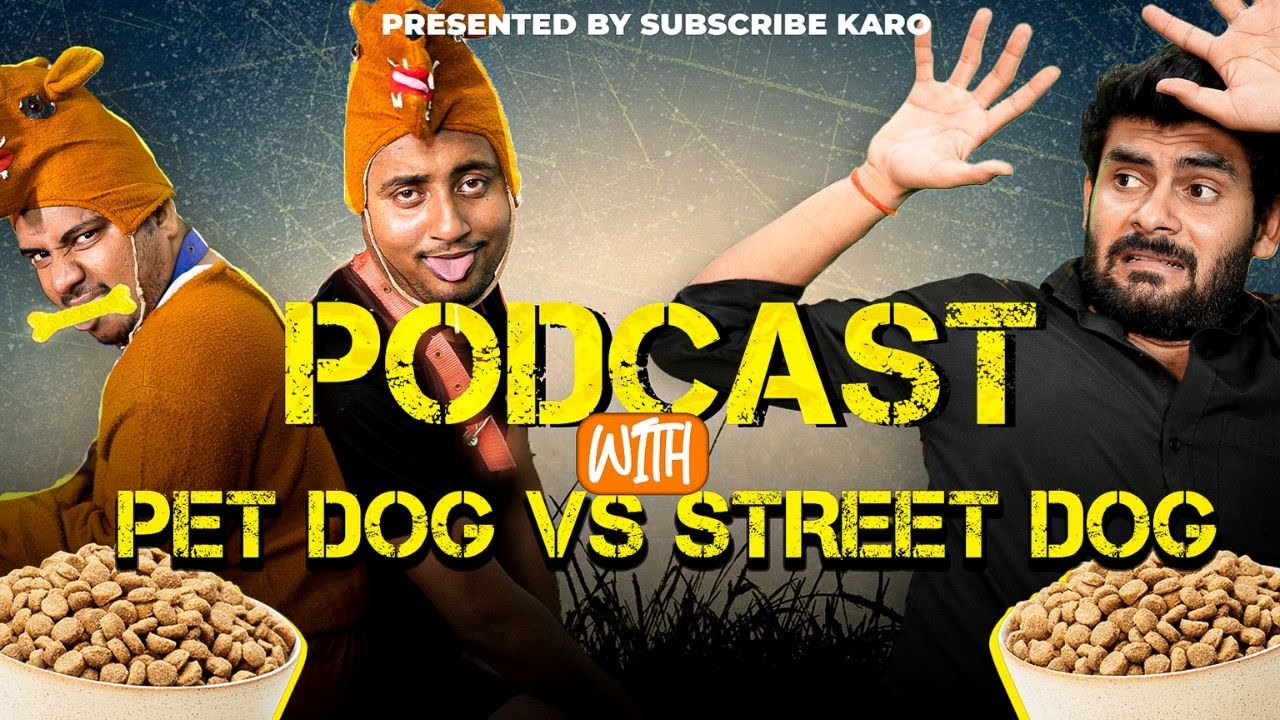 PET DOG VS STREET DOG PODCAST | EP-17 | SUBSCRIBE KARO