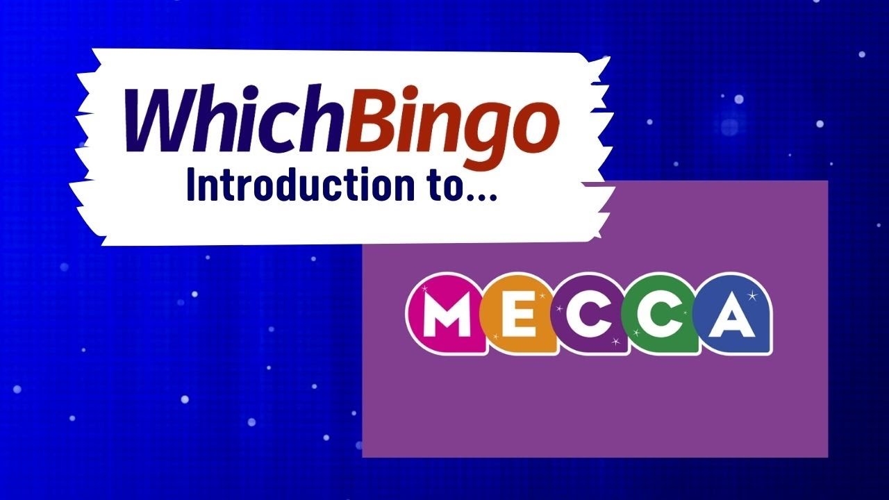 WhichBingo&rsquo;s Intro to Mecca Bingo