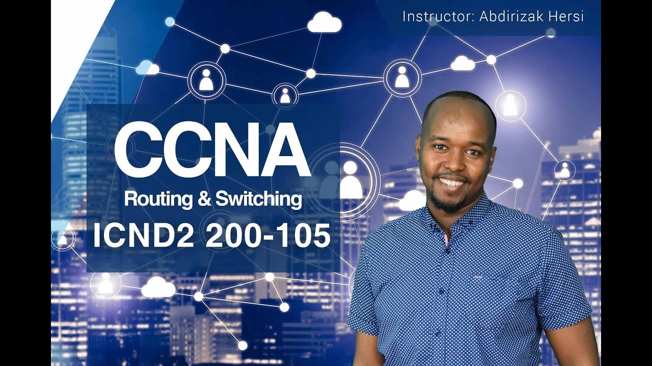 Cisco CCNA Routing and Switching 200-105 ICND2