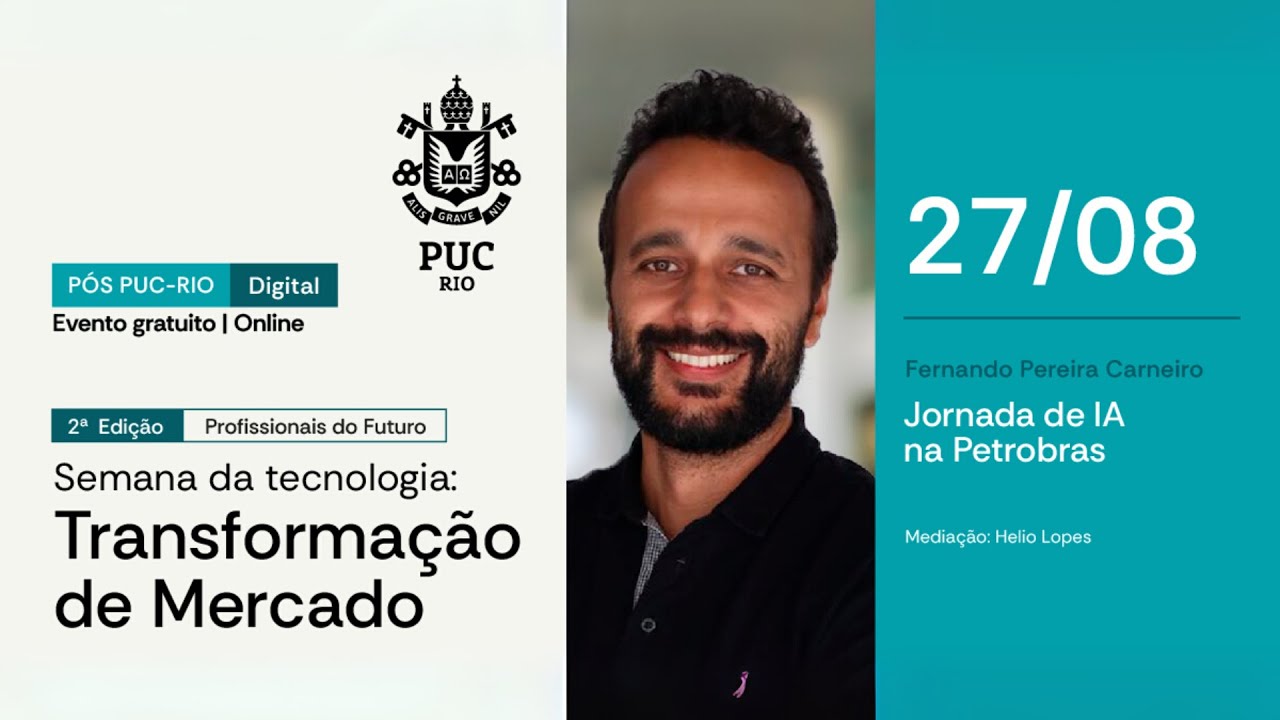 2ª Semana da Transformação de Mercado | Jornada de IA na Petrobras