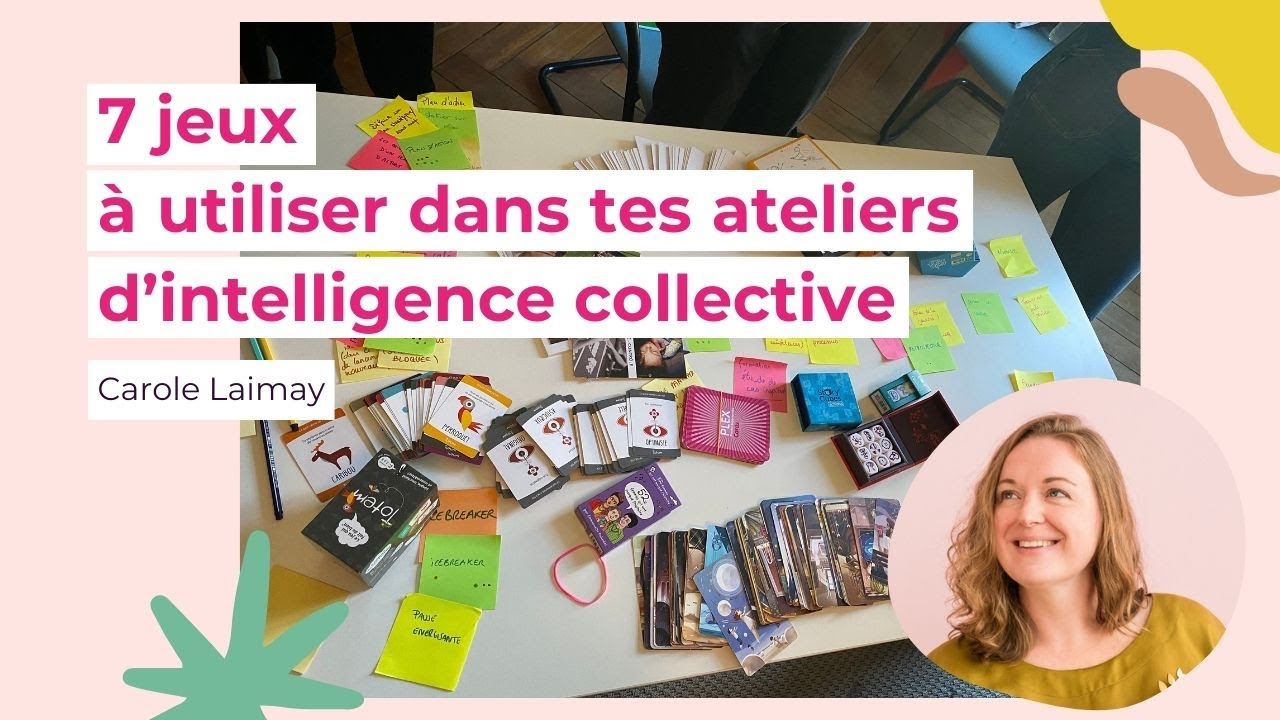 7 jeux à utiliser dans tes ateliers d'intelligence collective