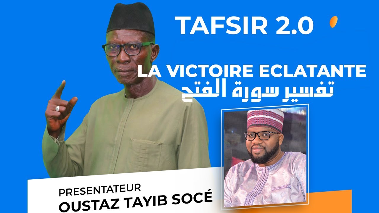 TAFSIR 2.0 - DU 22-10-2021 -  SOURATOUL FATHI -  LA VICTOIRE ECLATANTE  - TAHIB SOCE #سورة الفتح