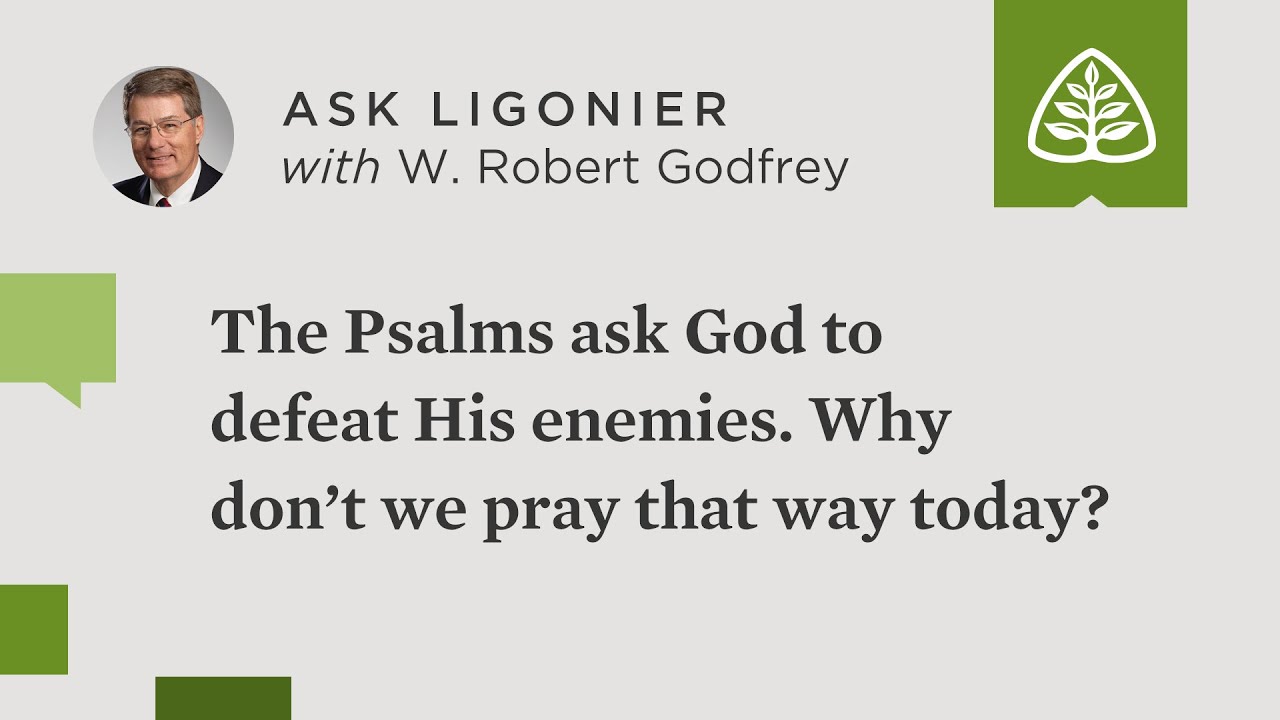 The Psalms ask God to defeat His enemies. Why don't we pray that way today?