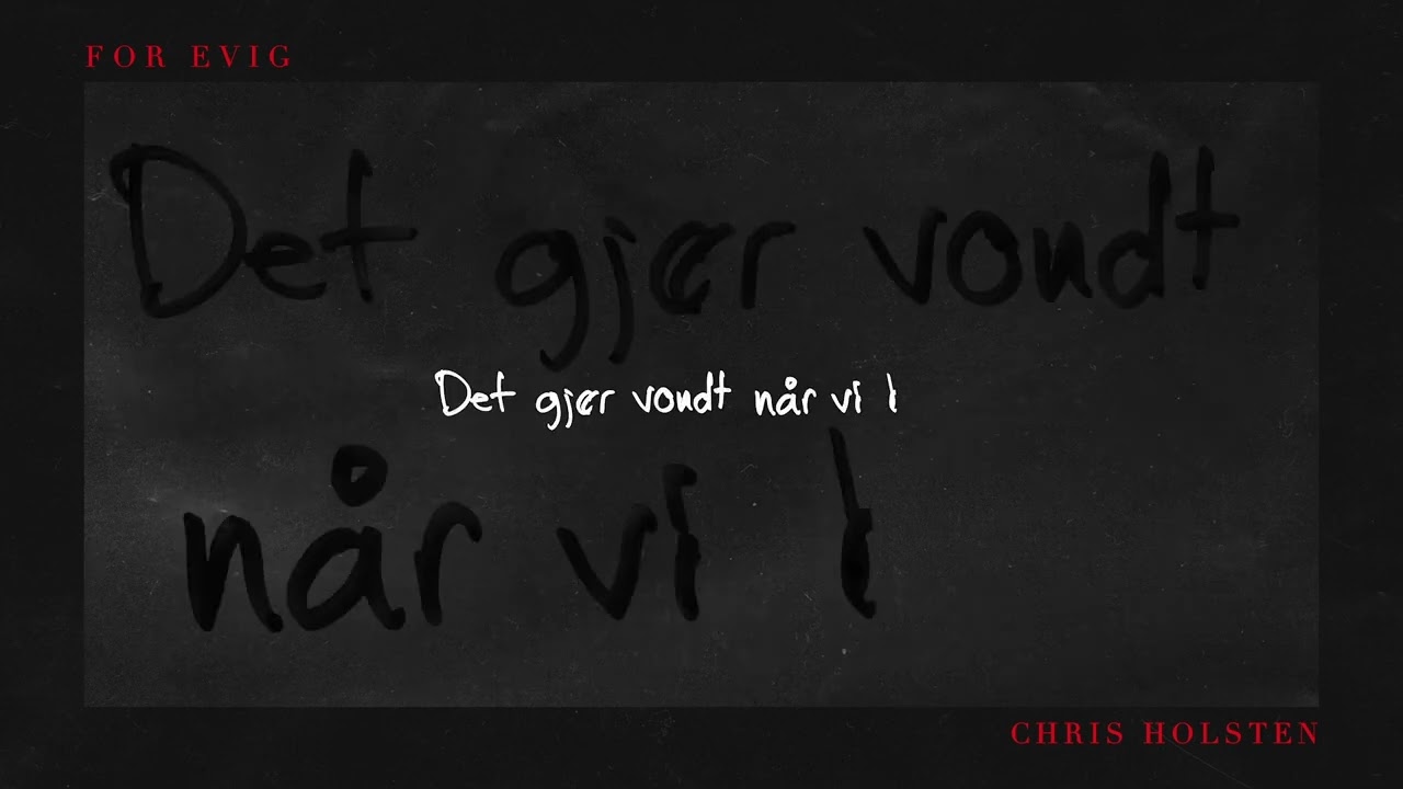 Chris Holsten - For evig (Official Lyric Video)