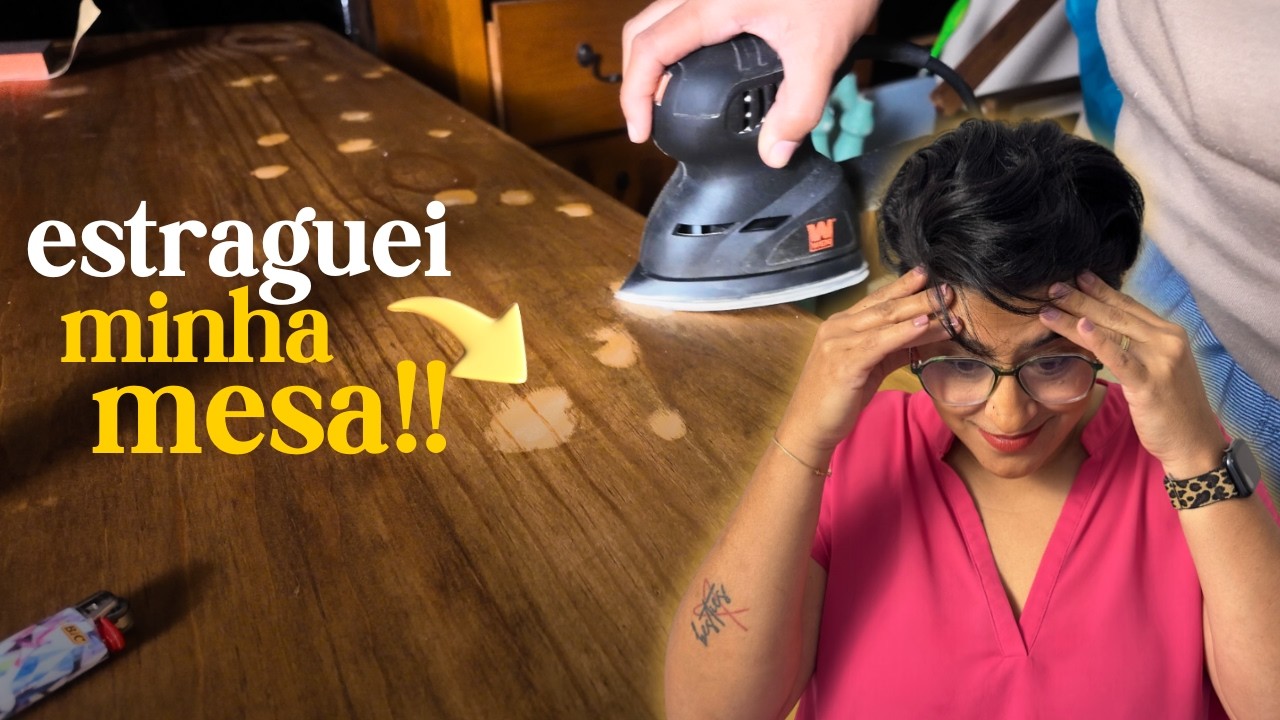 Como eu ESTRAGUEI a mesa que tava REFORMANDO!