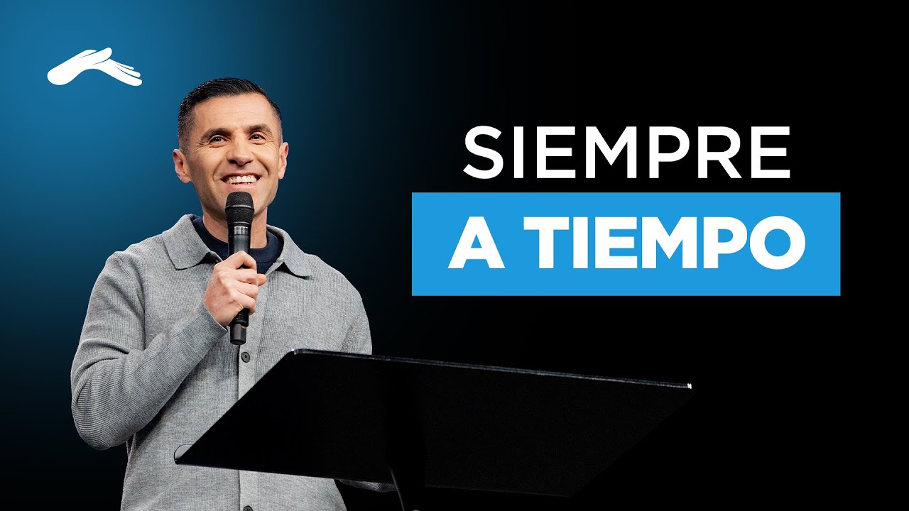 Siempre a tiempo | Pastor Steve Morales #Predicas2025