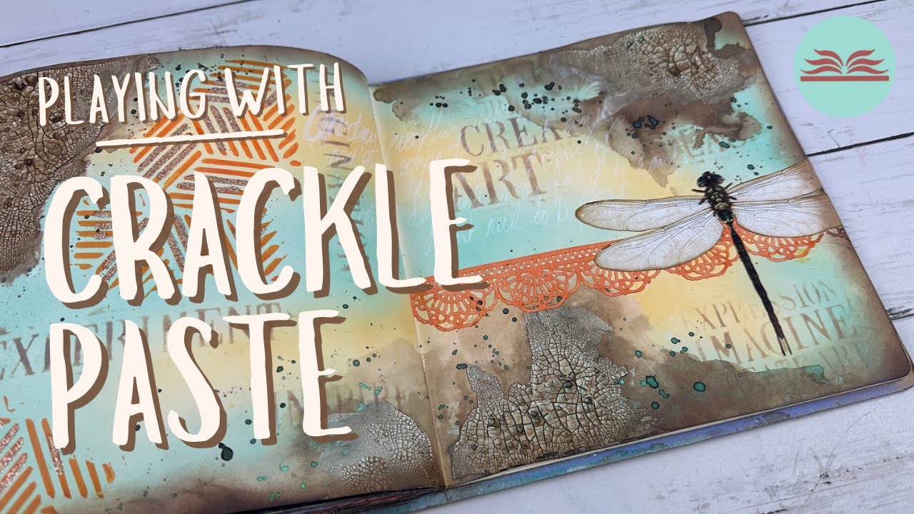 Experiment With Crackle Paste In Your Art Journal For Unique Results!