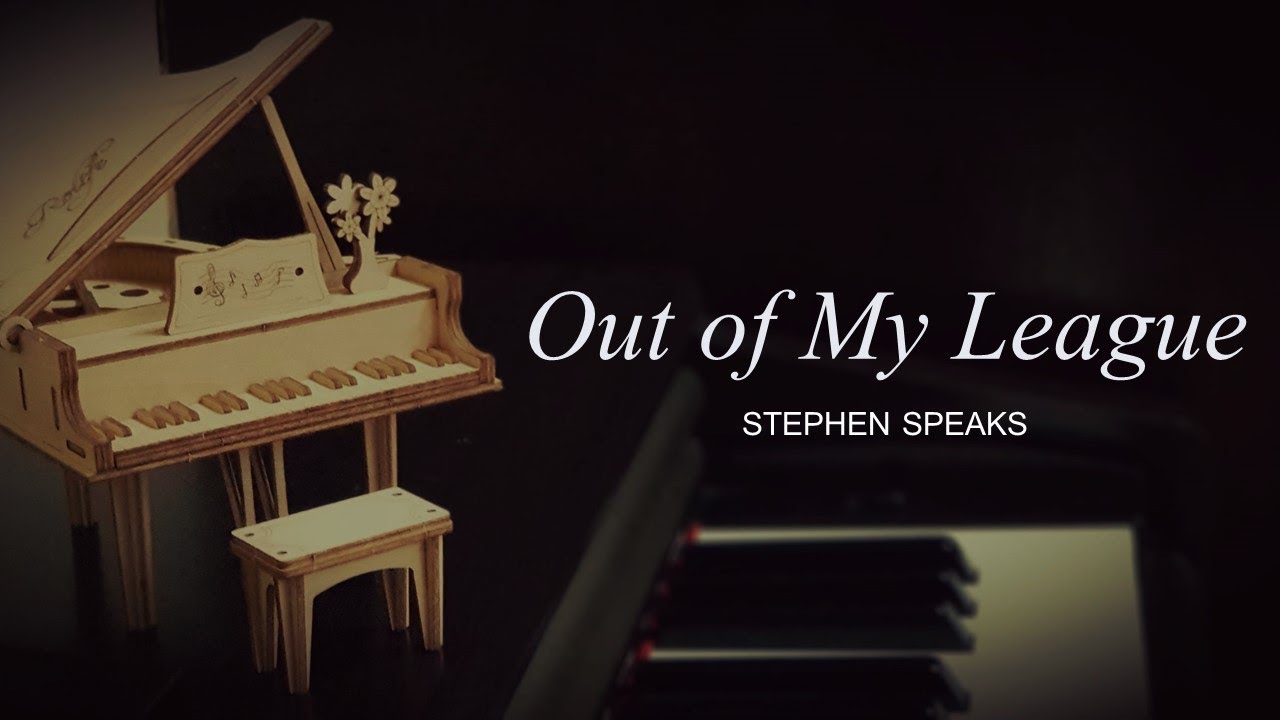 Out of My League - Stephen Speaks (Accompaniment)