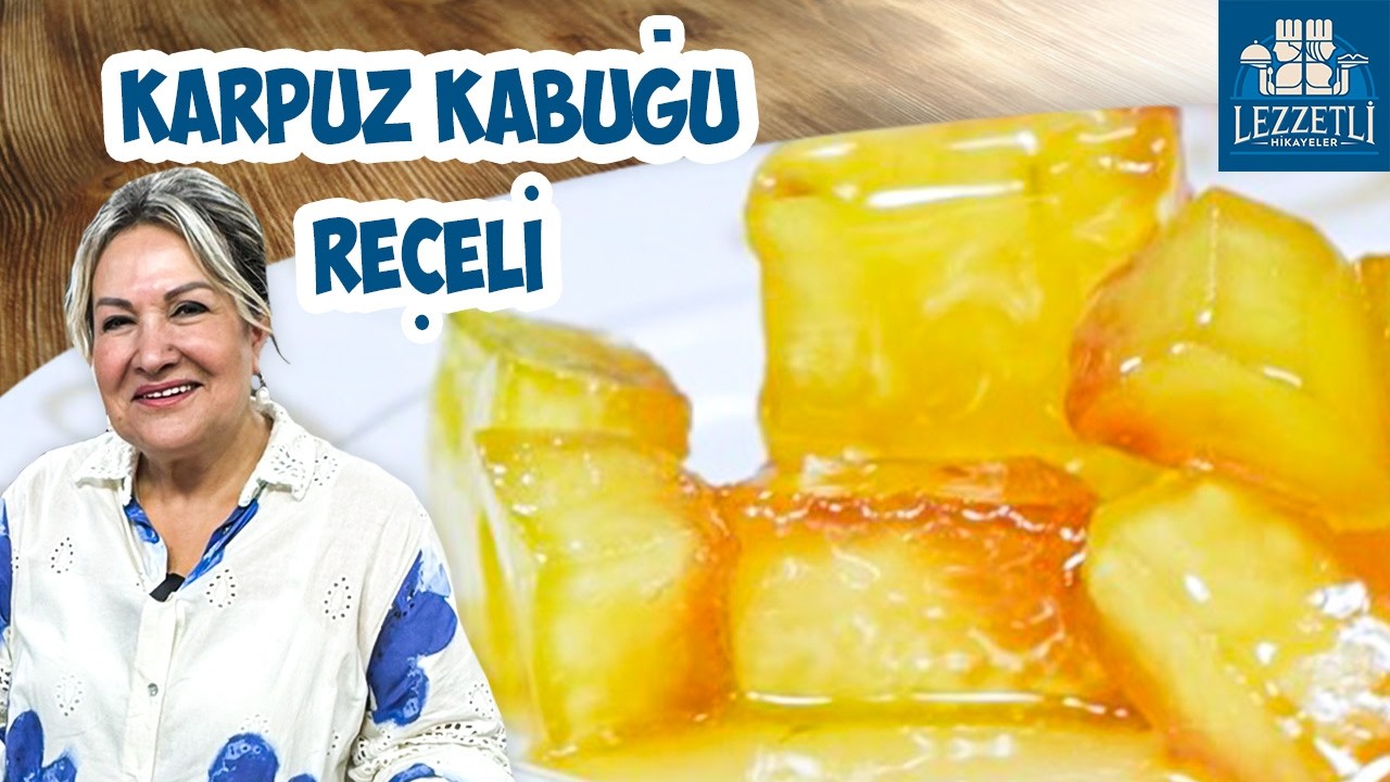 Karpuz Kabuğu Reçeli Tarifi | Sahrap Soysal ile Lezzetli Hikayeler