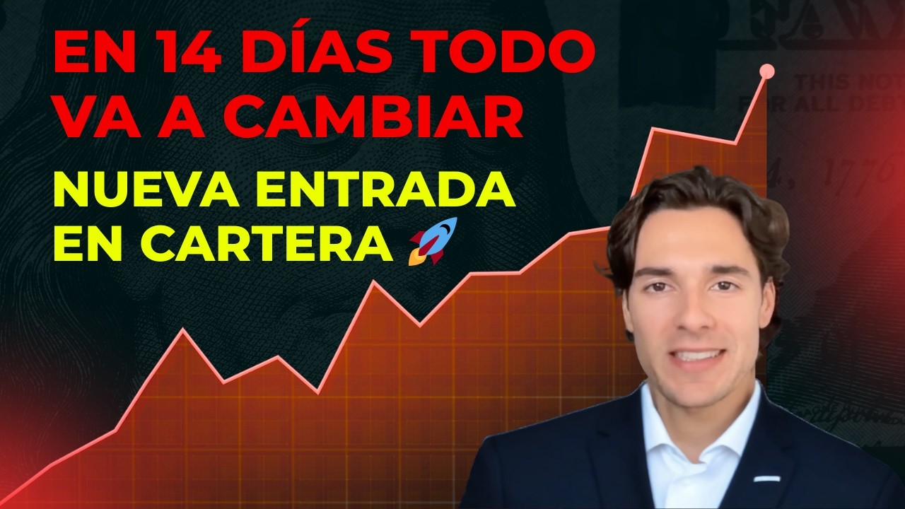 Semanas Decisivas en los Mercados, PREPÁRATE | Nueva Entrada y Acciones con Potencial para 2026