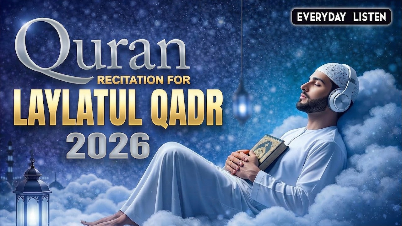 Best Ramadan 2026 Laylatul Qadr Quran Recitation | Listen Qadr day in Ramadan 2026 | #ramadan2026