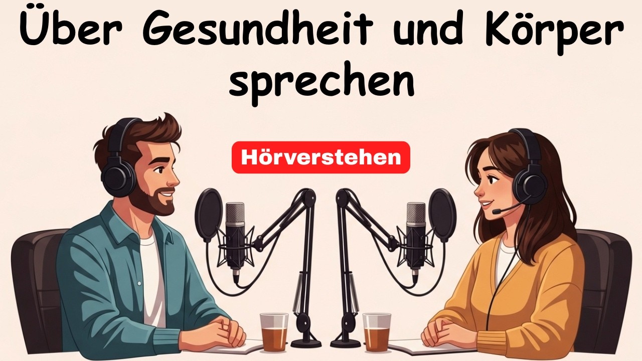 Podcast auf Deutsch B1–B2 | Über Gesundheit und Körper sprechen