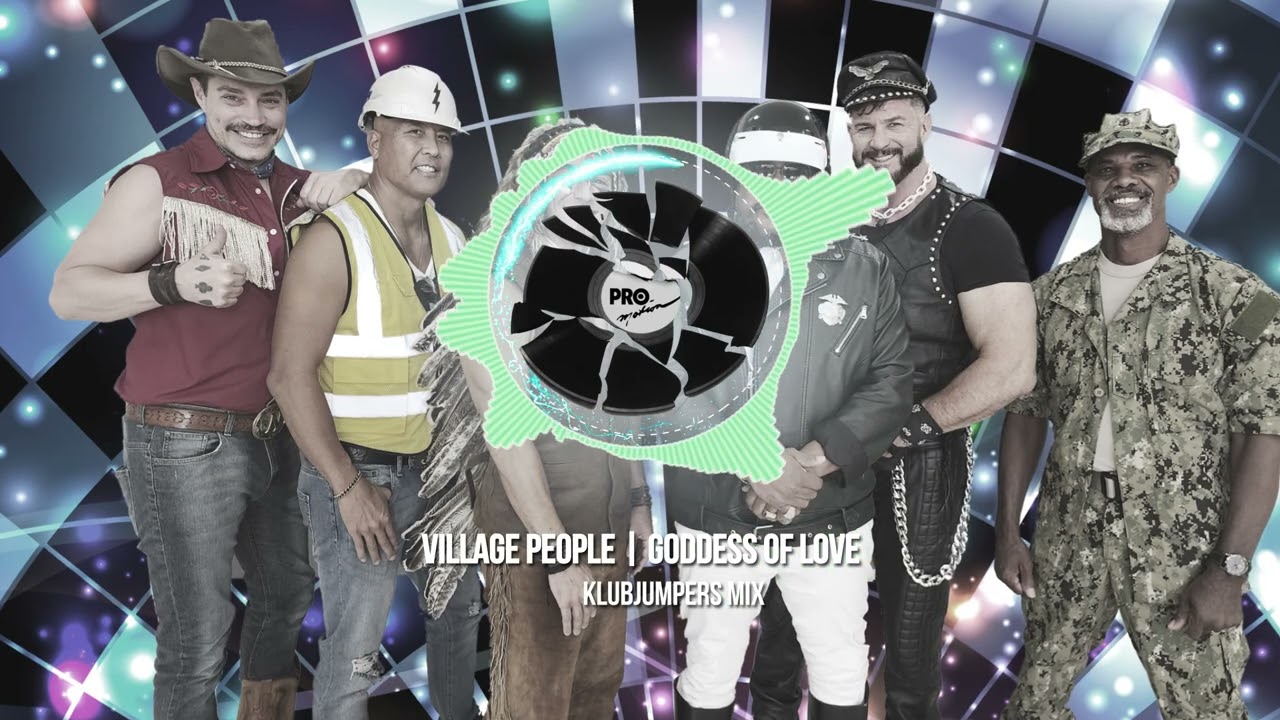 VILLAGE PEOPLE - GODDESS OF LOVE (KLUB JUMPERS MIX)
