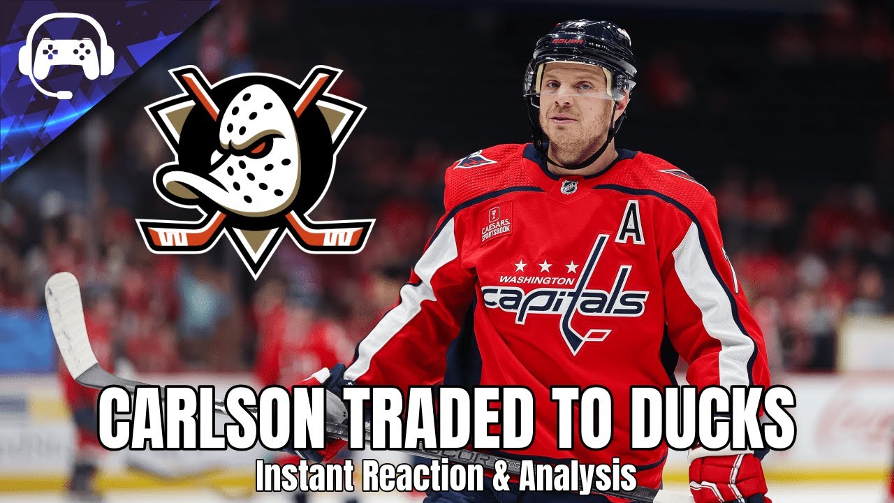 JOHN CARLSON TRADED TO DUCKS | Instant Reaction & Analysis