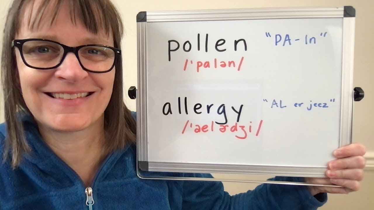 How to Pronounce Pollen and Allergy, Allergies