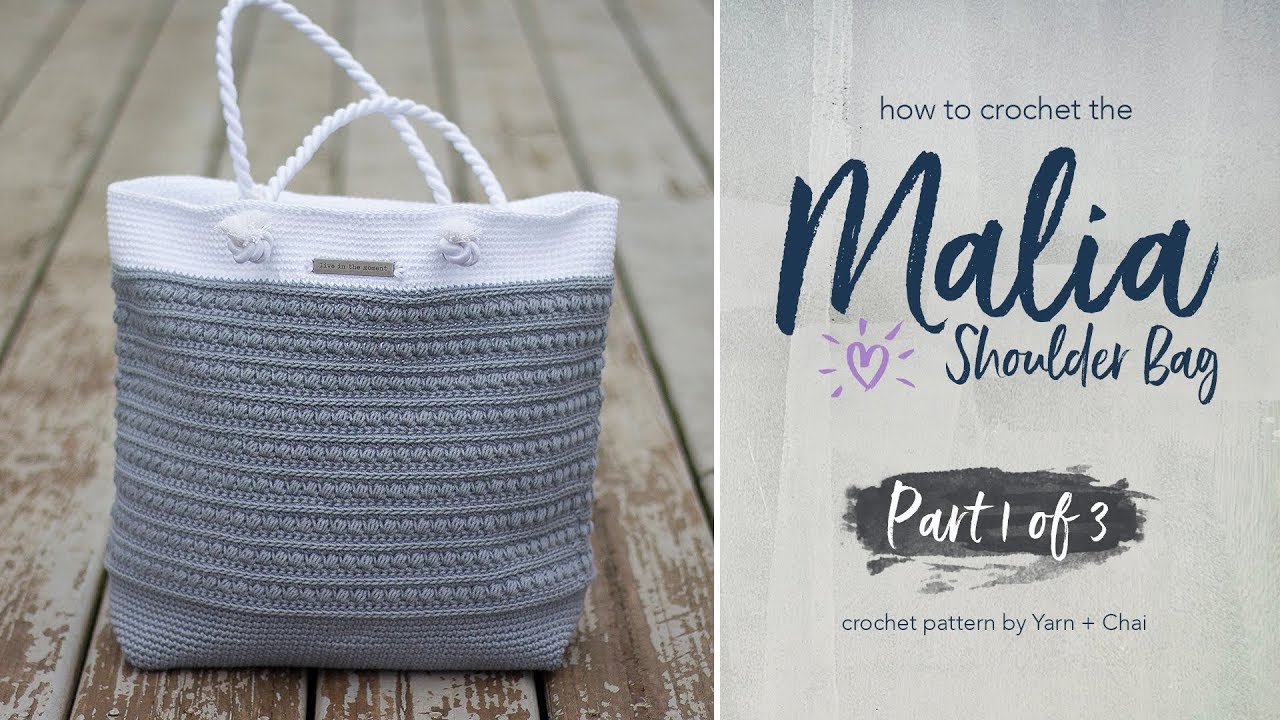 Malia Shoulder Bag by Yarn + Chai: Part 1