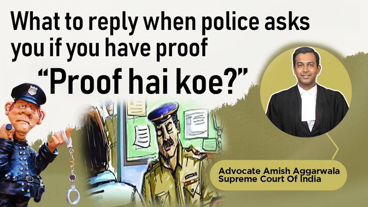 What to reply when police asks you if you have proof