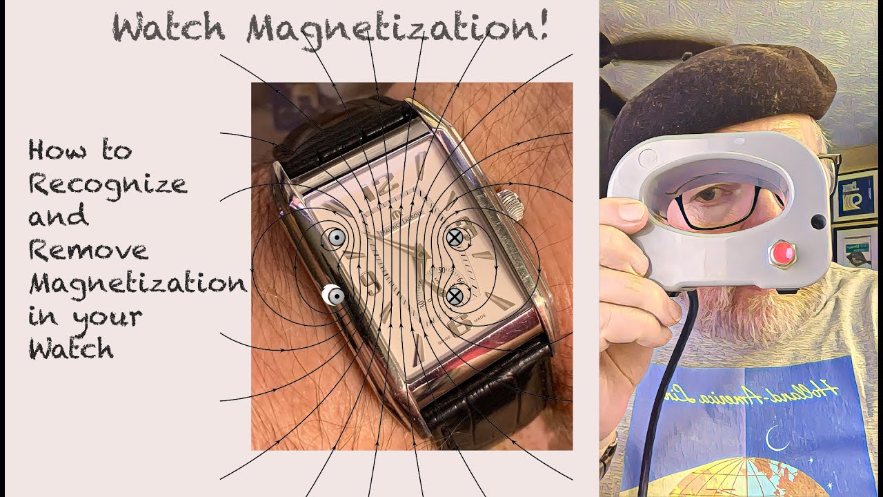 Watch Magnetization: How to Recognize and Repair