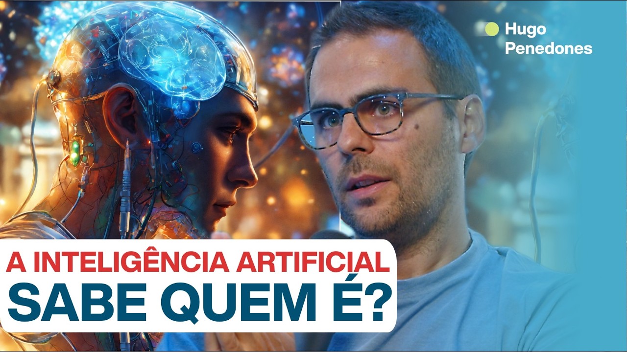 INTELIGÊNCIA ARTIFICIAL TEM CONSCIÊNCIA DE SI?  c/ Hugo Penedones